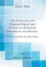 Hans Delbrück - Die Strategie des Perikles Erläutert Durch die Strategie Friedrichs des Großen