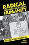 Rose Muzio - Radical Imagination, Radical Humanity