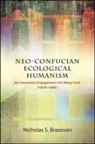 Nicholas S Brasovan, Nicholas S. Brasovan - Neo-confucian Ecological Humanism
