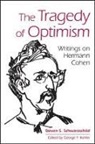 Steven S Schwarzschild, Steven S. Schwarzschild, Steven S./ Kohler Schwarzschild, George Y Kohler, George Y. Kohler - The Tragedy of Optimism