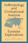 Johann P. (EDT)/ Hann Arnason, Johann P Arnason, Johann P. Arnason, Jóhann P Árnason, Chris Hann - Anthropology and Civilizational Analysis