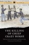 Robert A. Clark, He Dog, Robert A Clark, Robert A. Clark - Killing of Chief Crazy Horse