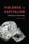 James A Tyner, James A. Tyner - Violence in Capitalism