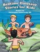 Christopher Knott-Craig, MD Christopher Knott-Craig - Bedtime Dinosaur Stories for Kids