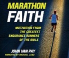John van Pay - Marathon Faith: Motivation from the Greatest Endurance Runners of the Bible (Audio book)