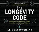 Kris Verburgh - The Longevity Code: Secrets to Living Well for Longer from the Front Lines of Science (Audio book)