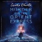 Agatha Christie, Kenneth Branagh - Murder on the Orient Express [movie Tie-In]: A Hercule Poirot Mystery (Hörbuch)