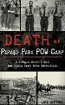 Jane Eppinga - Death at Papago Park POW Camp: A Tragic Murder and America's Last Mass Execution