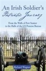 Richard Wagner - An Irish Soldier's Patriotic Journey