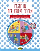 Andre Erkert, Andrea Erkert, Christian HÃ¼ser, Christian Hüser, Irene Brischnik-Pöttler - Feste in der Krippe feiern, m. 1 Audio-CD