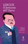 Gaston Leroux - Il fantasma dell'Opera