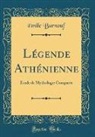 Émile Burnouf - Légende Athénienne