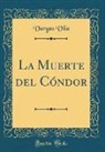 Vargas Vila - La Muerte del Cóndor (Classic Reprint)