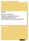 Anonym, Anonymous - Weiterentwicklung des Budgetierungskonzeptes für die Ergebnisplanung bei einem mittelständischen Handelsunternehmen