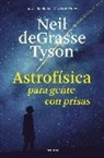 Neil deGrasse Tyson - Astrofísica para gente con prisas