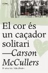 Carson McCullers - El cor és un caçador solitari