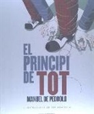 Manuel De Pedrolo, Pep Boatella - El principi de tot