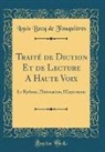 Louis Becq de Fouquières - Traité de Diction Et de Lecture A Haute Voix