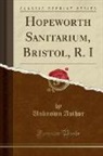 Unknown Author - Hopeworth Sanitarium, Bristol, R. I (Classic Reprint)
