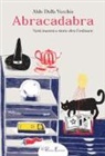 Aldo Dalla Vecchia - Abracadabra. Venti incontri e storie oltre l'ordinario