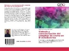 Oscar Mauricio Bautista Aguilera - Síntesis y caracterización del complejo de cromo en B-ciclodextrina