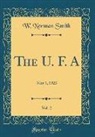 W. Norman Smith - The U. F. A, Vol. 2: May 1, 1923 (Classic Reprint)