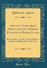 Unknown Author - Sketch of James Jesse Strang and the Mormon Kingdom on Beaver Island: Reprinted from Vol. XVIII, Michigan Pioneer and Historical Collections (Classic