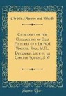 Christie Manson and Woods - Catalogue of the Collection of Old Pictures of a de Noé Walker, Esq., M.D., Deceased, Late of 24 Carlyle Square, S. W (Classic Reprint)