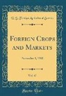 U. S. Foreign Agricultural Service - Foreign Crops and Markets, Vol. 47: November 1, 1943 (Classic Reprint)