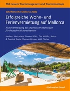 Heriber Heckschen, Heribert Heckschen, Dominic Porta, Saskia Porta, Simon Wick, Simone Wick... - Mallorca 2030 - Erfolgreiche Wohn- und Ferienvermietung auf Mallorca