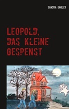 Sandra Engler - Leopold, das kleine Gespenst