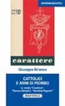 Giuseppe Brienza - Cattolici e anni di piombo. Le riviste «Carattere», «Europa Settanta», «Adveniat Regnum»
