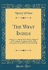 Nancy Prince - The West Indies: Being a Description of the Islands, Progress of Christianity, Education, and Liberty Among the Colored Population Gene