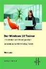 Nicole Laue - Der Windows 10 MCSA Trainer - Installation und Konfiguration