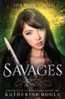 Katherine Bogle - Savages