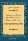 Thomas Taylor - Redeeming Grace Displayed to the Chief of Sinners