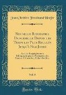 Jean Chrétien Ferdinand Hoefer - Nouvelle Biographie Universelle Depuis les Temps les Plus Reculés Jusqu'à Nos Jours, Vol. 6