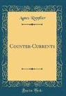 Agnes Repplier - Counter-Currents (Classic Reprint)