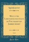 Rudolf Steiner - Welt-und Lebensanschauungen im Neunzehnten Jahrhundert, Vol. 1 (Classic Reprint)