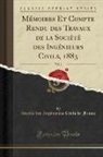 Société des Ingénieurs Civils France - Mémoires Et Compte Rendu des Travaux de la Société des Ingénieurs Civils, 1883, Vol. 1 (Classic Reprint)