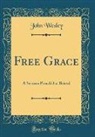 John Wesley - Free Grace