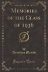 Dorothea Martin - Memories of the Class of 1936 (Classic Reprint)