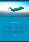 Olivier A Guigues, Olivier A. Guigues - Life, Liberty, Luxury and Love? Part III