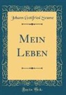 Johann Gottfried Seume - Mein Leben (Classic Reprint)