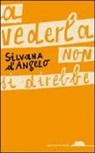 Silvana D'Angelo - A vederla non si direbbe