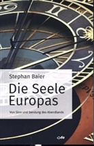 Stephan Baier - Die Seele Europas