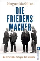 MacMillan, Margaret Macmillan, Margaret O. MacMillan - Die Friedensmacher