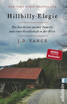  Vance, J D Vance, J. D. Vance - Hillbilly-Elegie - Die Geschichte meiner Familie und einer Gesellschaft in der Krise | »Ein mitreißendes, bewegendes, kluges Buch.« Der Spiegel
