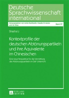 Shasha LI - Kontextprofile der deutschen Abtönungspartikeln und ihre Äquivalente im Chinesischen