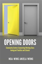 Nga-Wing Anjela Wong, Leslie David Burns, David Burns, Sj Miller - Opening Doors